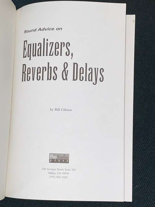 EQUALIZERS, REVERBS & DELAYS BY BILL GIBSON