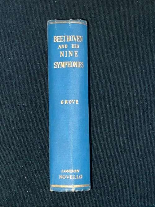 BEETHOVEN AND HIS NINE SYMPHONIES BY GEORGE GROVE