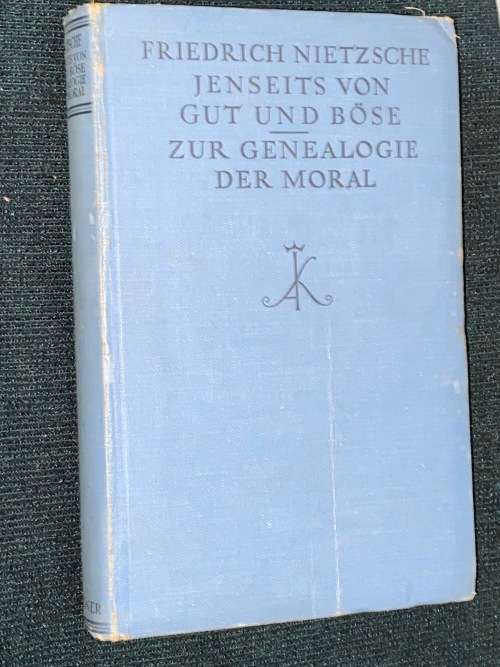 FRIEDRICH NIETZSCHE JENSEITS VON GUT UND BOSE - ZUR GENEALOGIE DER MORAL