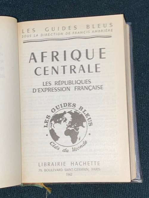 AFRIQUE CENTRALE - LES GUIDES BLEUS - 1962