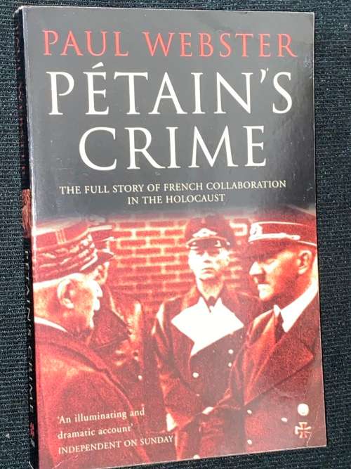PETAIN`S CRIME BY PAUL WEBSTER