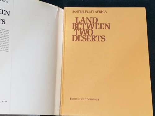 SOUTH WEST AFRICA LAND BETWEEN TWO DESERTS BY HELMUT ZUR STRASSEN