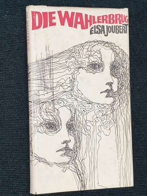 DIE WAHLERBRUG DEUR ELSA JOUBERT