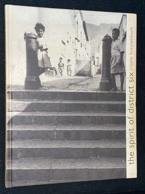 THE SPIRIT OF DISTRICT SIX BY CLOETE BREYTENBACH