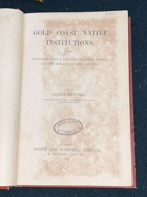 GOLD COAST NATIVE INSTITUTIONS BY CASELY HAYFORD 1903 - EX-LIBRARY HENRY CARR