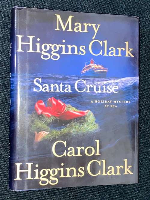 SANTA CRUISE BY MARY HIGGINS CLARK AND CAROL HIGGINS CLARK