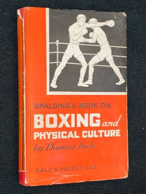 SPALDING`S BOOK ON BOXING AND PHYSICAL CULTURE BY THOMAS INCH