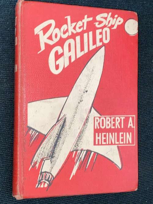 ROCKET SHIP GALILEO BY ROBERT A. HEINLIN EX-LIB