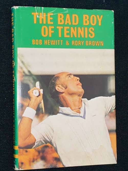 THE BAD BOY OF TENNIS BOB HEWITT & RORY BROWN