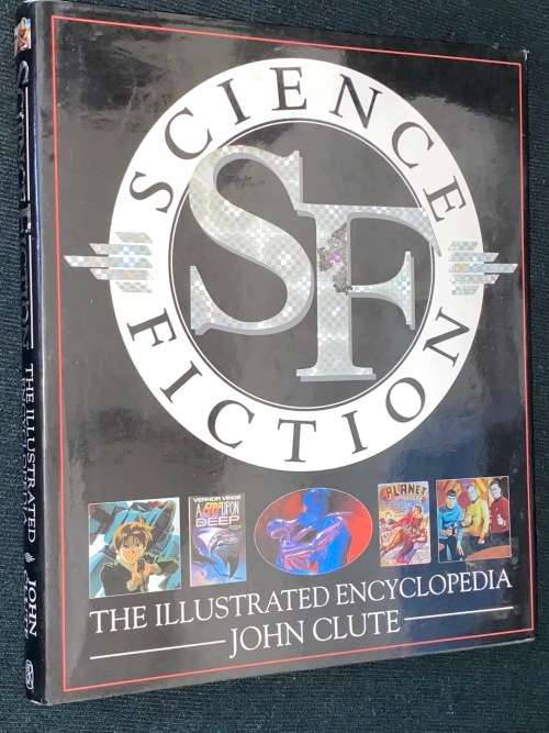 SCIENCE FICTION THE ILLUSTRATED ENCYCLOPEDIA BY JOHN CLUTE