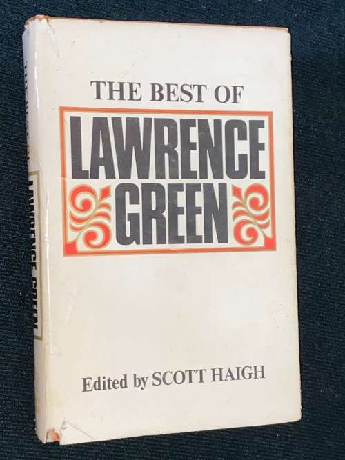 THE BEST OF LAWRENCE GREEN EDITED BY SCOTT HAIGH