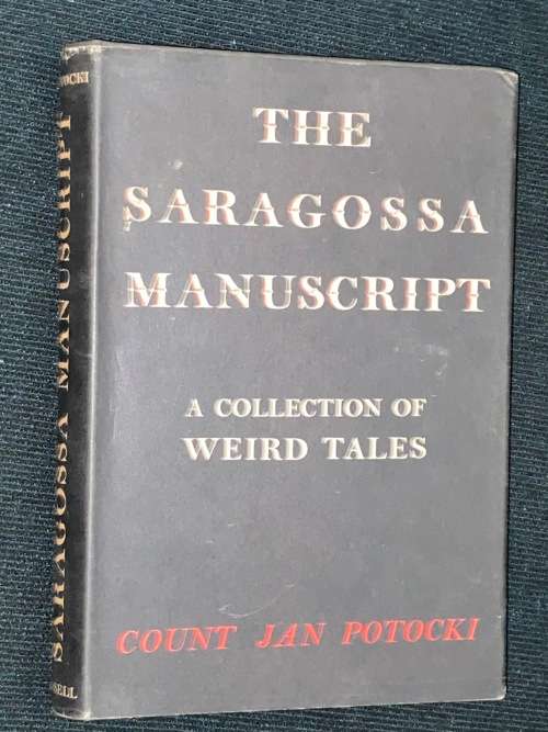 THE SARAGOSSA MANUSCRIPT A COLLECTION OF WEIRD TALES BY COUNT JAN POTOCKI