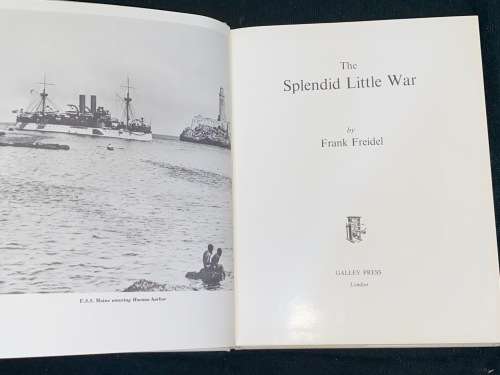 THE SPLENDID LITTLE WAR BY FRANK FREIDEL