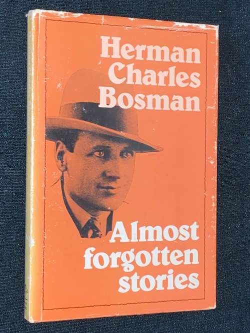 ALMOST FORGOTTEN STORIES BY HERMAN CHARLES BOSMAN
