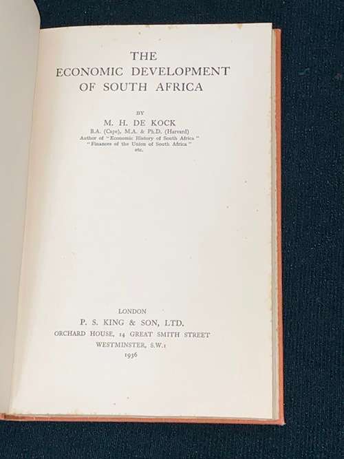 THE ECONOMIC DEVELOPMENT OF SOUTH AFRICA BY M.H. DE KOCK