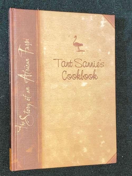 THE STORY OF AN AFRICAN FARM TANT SANNIE`S COOKBOOK