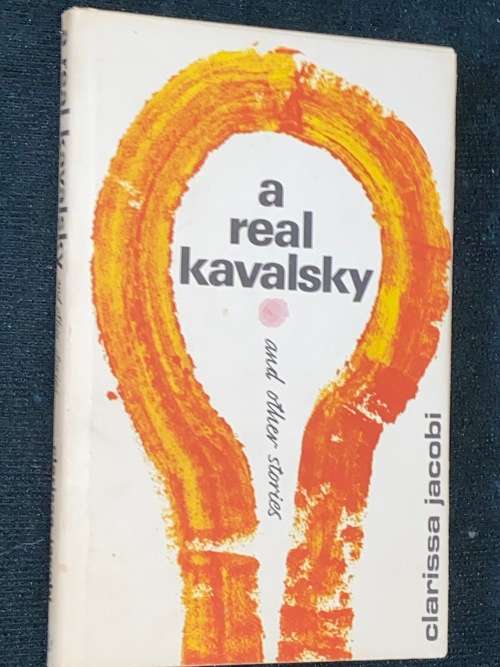A REAL KAVALSKY AND OTHER STORIES BY CLARISSA JACOBI