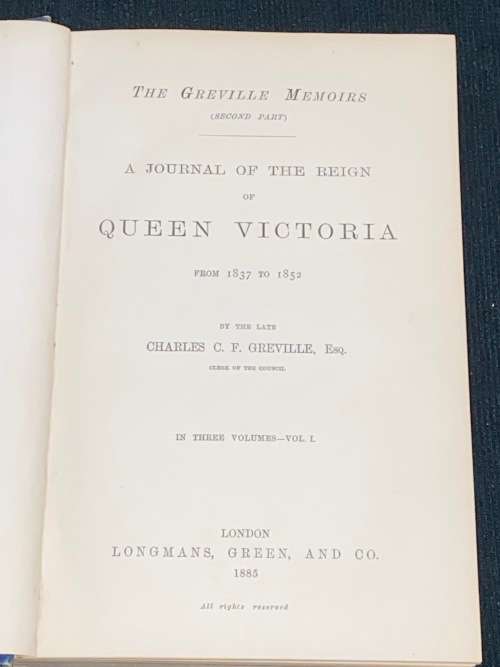THE GREYVILLE MEMOIRS SECOND PART - A JOURNAL OF THE REIGN OF QUEEN VICTORIA FROM 1837 TO 1852 VOL 1