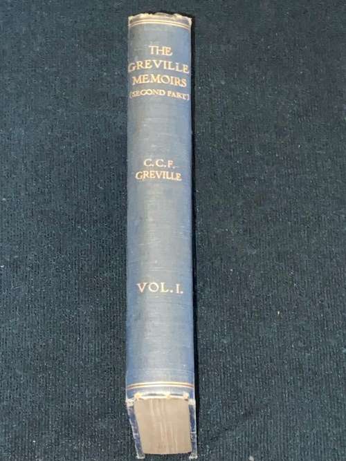 THE GREYVILLE MEMOIRS SECOND PART - A JOURNAL OF THE REIGN OF QUEEN VICTORIA FROM 1837 TO 1852 VOL 1
