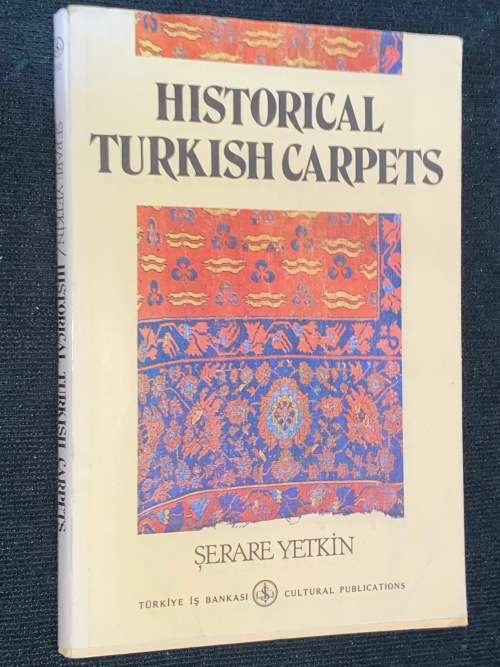 HISTORICAL TURKISH CARPETS BY SERARE YETKIN