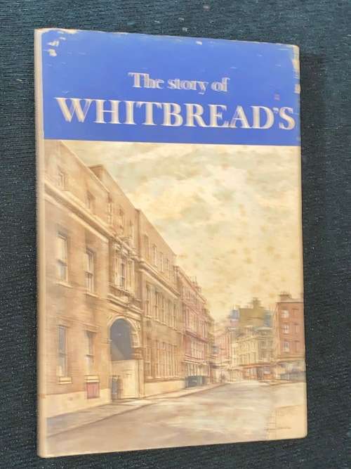 THE STORY OF WHITBREADS