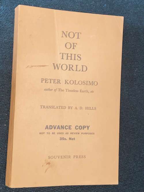 NOT OF THIS WORLD BY PETER KOLOSIMO ADVANCE COPY