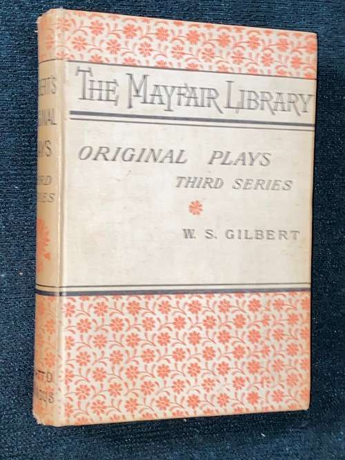 THE MAYFAIR LIBRARY ORIGINAL PLAYS OF W.S. GILBERT THIRD SERIES 1895
