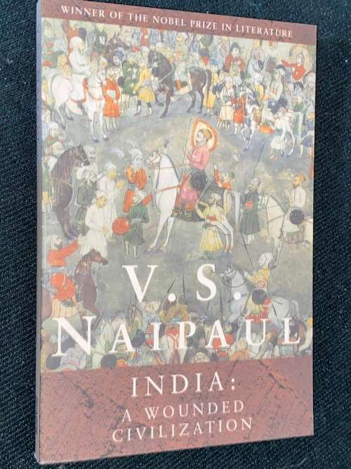 INDIA A WOUNDED CIVILIZATION BY V.S. NAIPAUL