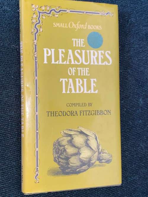 THE PLEASURES OF THE TABLE - SMALL OXFORD BOOKS