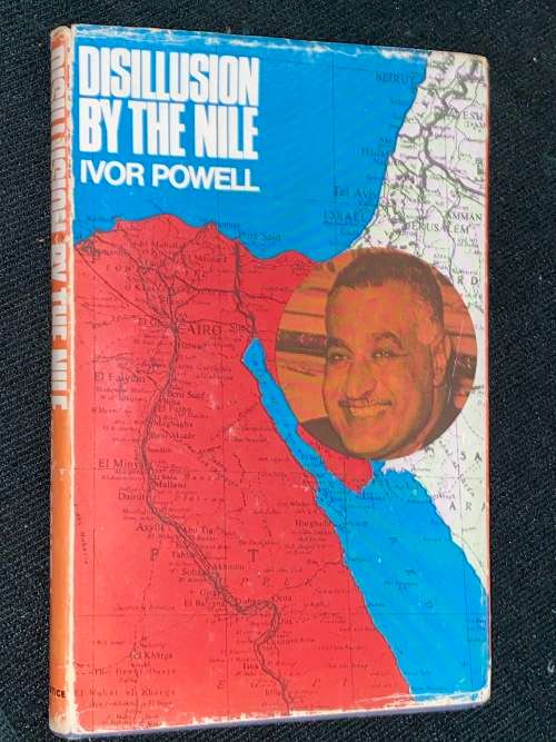 DISILLUSION BY THE NILE BY IVOR POWELL