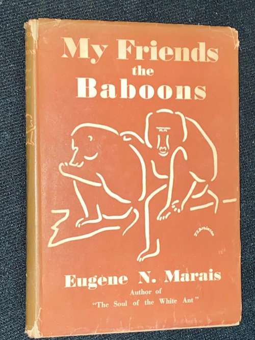 MY FRIENDS THE BABOONS BY EUGENE N. MARAIS