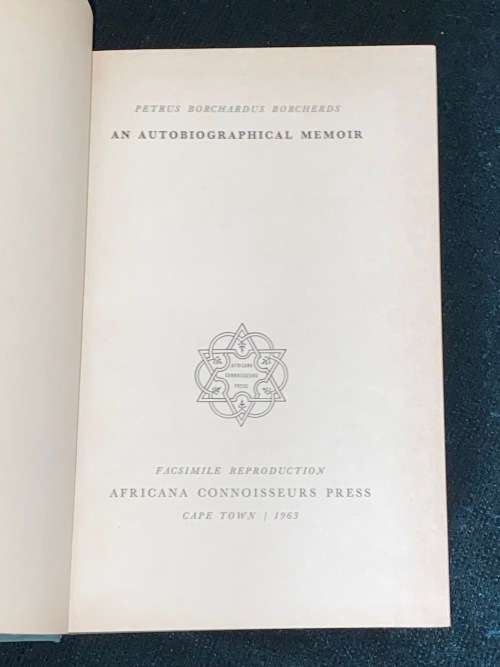PETRUS BORCHARDUS BORCHERDS AN AUTOBIOGRAPHICAL MEMOIR LIMITED EDITION
