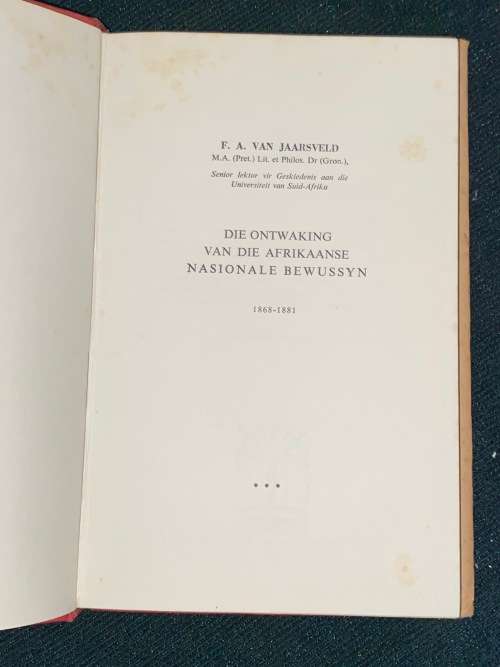 DIE ONTWAKING VAN DIE AFRIKAANSE NASIONALE BEWUSSYN 1868 - 1881 DEUR F.A. VAN JAARSVELD