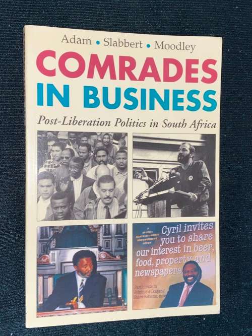 COMRADES IN BUSINESS BY ADAM, SLABBERT AND MOODLEY