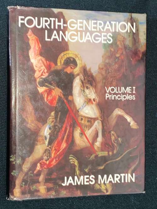 FOURTH -GENERATION LANGUAGES VOLUME I PRINCIPLES BY JAMES MARTIN