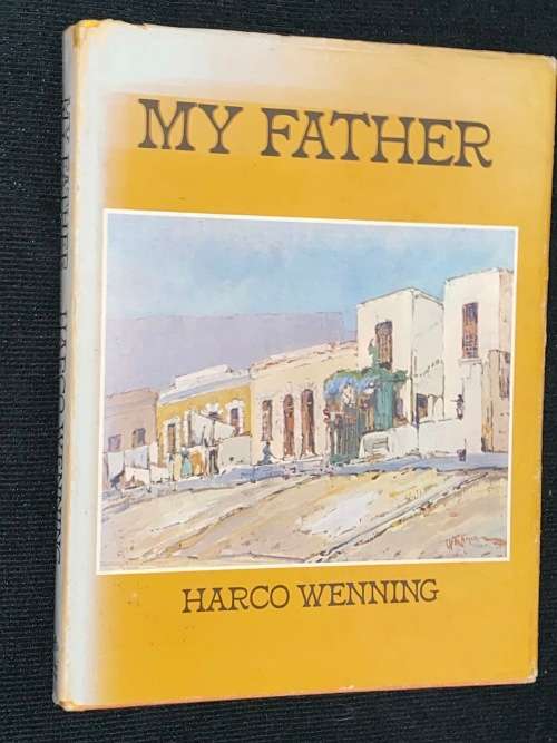 MY FATHER BY HARCO WENNING