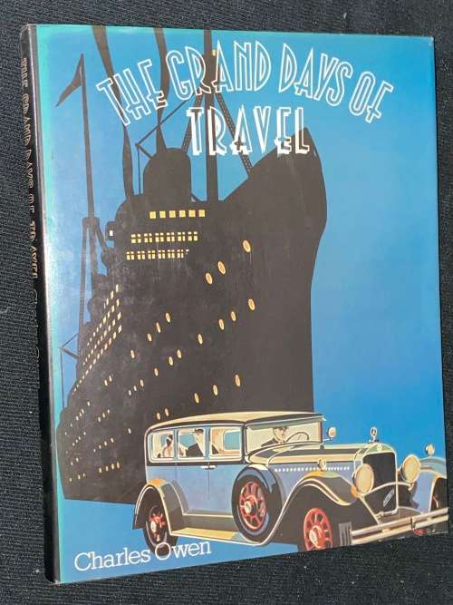 THE GRAND DAYS OF TRAVEL BY CHARLES OWEN