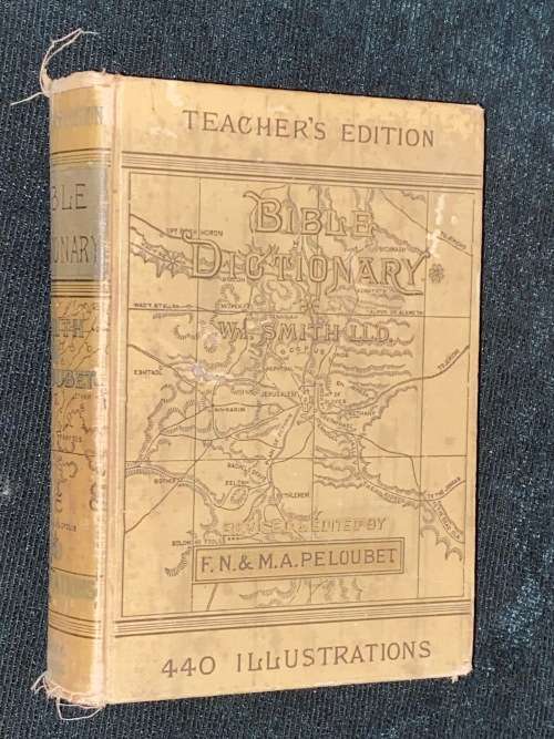 BIBLE DICTIONARY TEACHERS EDITION 1884