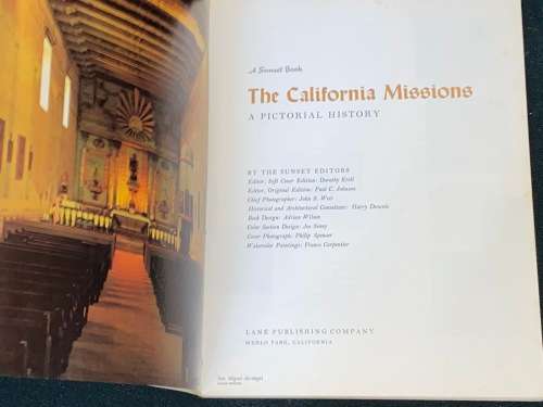 THE CALIFORNIAN MISSIONS A COMPLETE PICTORIAL HISTORY AND VISITOR`S GUIDE