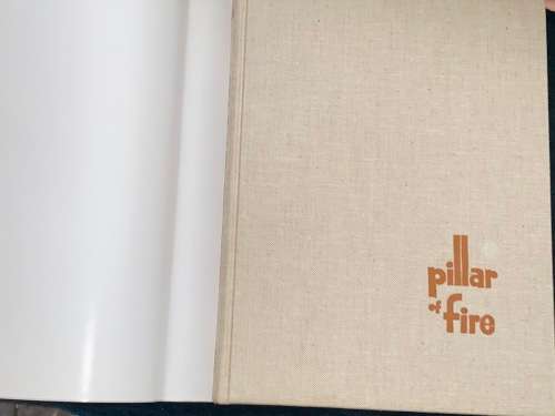 PILLAR OF FIRE THE REBIRTH OF ISRAEL - A VISUAL HISTORY BY YIGAL LOSSIN
