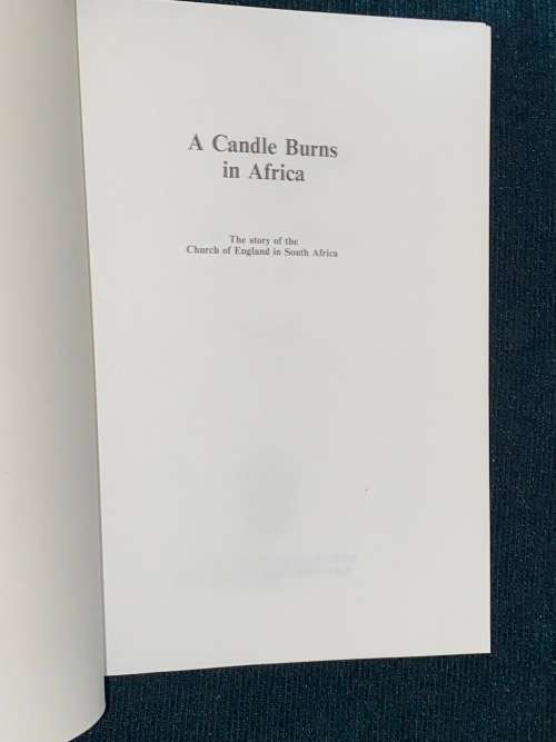 A CANDLE BURNS IN AFRICA THE STORY OF THE CHURCH OF ENGLAND IN SOUTH AFRICA