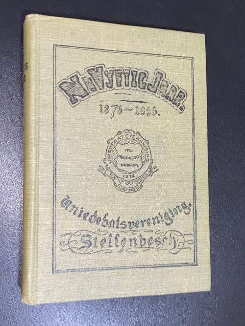 NA VYFTIG JAAR GEDENKBOEK VAN DIE UNIE-DEBATSVERENIGING STELLENBOSCH 1876 - 1926
