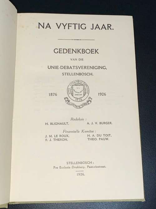 NA VYFTIG JAAR GEDENKBOEK VAN DIE UNIE-DEBATSVERENIGING STELLENBOSCH 1876 - 1926