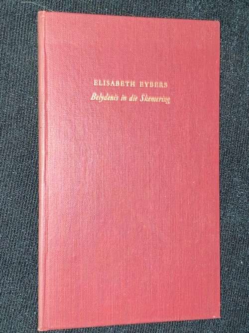 BELYDENIS IN DIE SKEMERING DEUR ELISABETH EYBERS