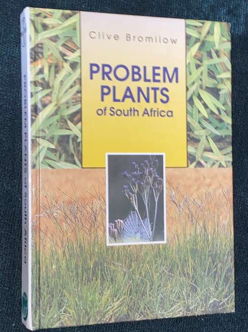 PROBLEM PLANTS OF SOUTH AFRICA BY CLIVE BROMILOW