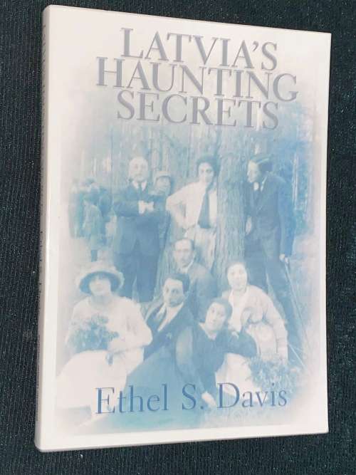 LATVIA`S HAUNTING SECRETS BY ETHEL S. DAVIS SIGNED