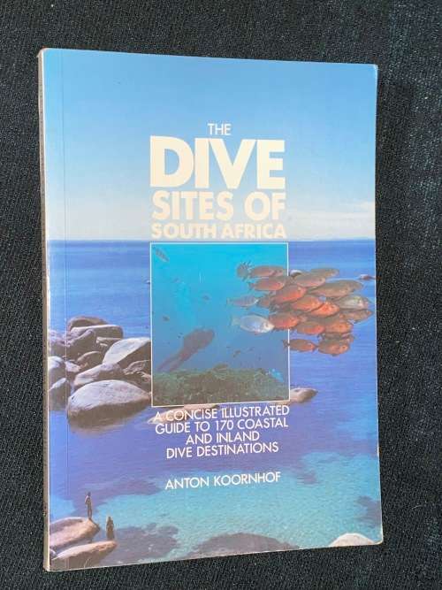 THE DIVE SITES OF SOUTH AFRICA BY ANTON KOORNHOF