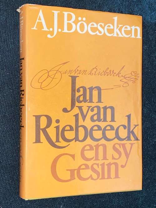 JAN VAN RIEBEECK EN SY GESIN DEUR A.J. BOESEKEN