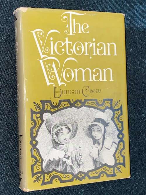 THE VICTORIAN WOMAN BY DUNCAN CROW