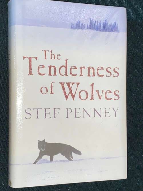 THE TENDERNESS OF WOLVES BY STEF PENNEY SIGNED BY AUTHOR